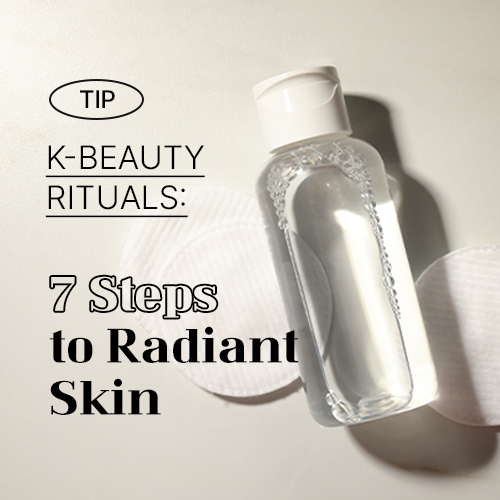 K-Beauty Rituals: 7 Steps to Radiant Skin