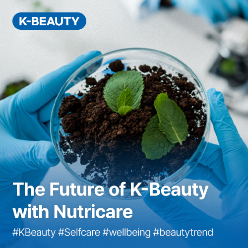 The Future of K-Beauty with Nutricare